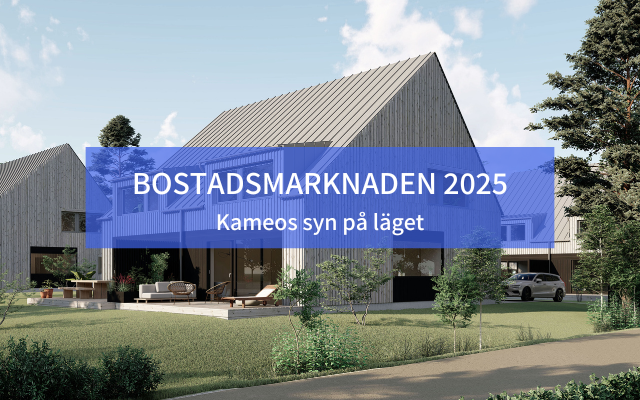BOSTADSMARKNADEN 2025 Kameos syn på läget (1)